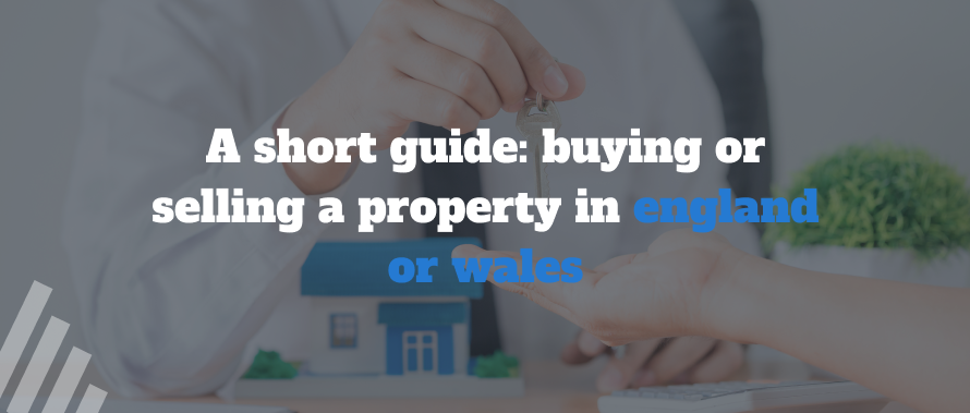 A Short Guide_ Buying or Selling a Property in England or Wales